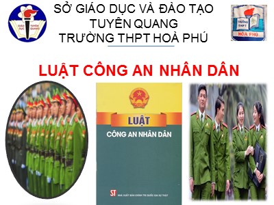 Bài giảng Giáo dục Quốc phòng-An ninh Lớp 12 - Luật công an nhân dân - Trường THPT Hoà Phú