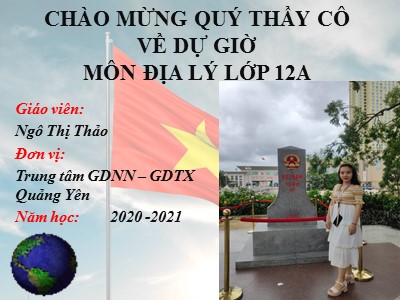 Bài giảng môn Địa lí Lớp 12 - Bài 22: Vấn đề phát triển nông nghiệp - Trung tâm GDNN-GDTX Quảng Yên - Ngô Thị Thảo