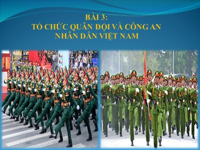 Bài giảng môn Giáo dục Quốc phòng-An ninh Lớp 12 - Bài 3: Tổ chức quân đội và công an nhân dân Việt Nam