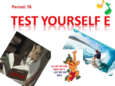 Bài giảng môn Tiếng Anh Lớp 12 - Period:78 - Test yourself E