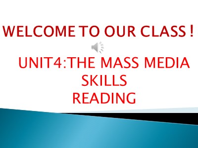 Bài giảng môn Tiếng Anh Lớp 12 - Unit 4: The mass media - Lesson 3: Reading - Mass media forms