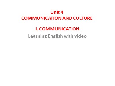 Bài giảng môn Tiếng Anh Lớp 12 - Unit 4: The mass media - Lesson 7: Communication and culture