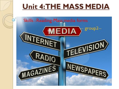 Bài giảng môn Tiếng Anh Lớp 12 - Unit 4: The mass media - Skills: Reading-Mass media forms