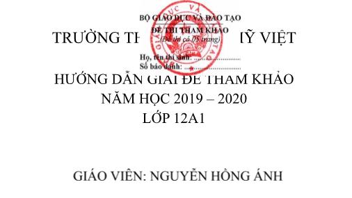 Đề tham khảo thi tốt nghiệp THPT môn Toán học Lớp 12 - Năm học 2019-2020 - Nguyễn Hồng Ánh (Có đáp án)