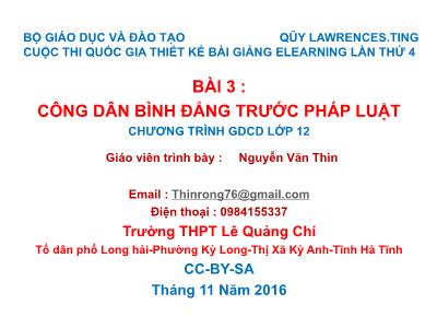 Bài giảng Giáo dục công dân Lớp 12 - Bài 3: Công dân bình đẳng trước pháp luật - Nguyễn Văn Thìn