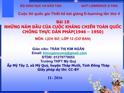 Bài giảng Lịch sử Lớp 12 - Bài 18: Những năm đầu của cuộc kháng chiến toàn quốc chống thực dân Pháp (1946-1950) - Trần Thị Kim Ngân