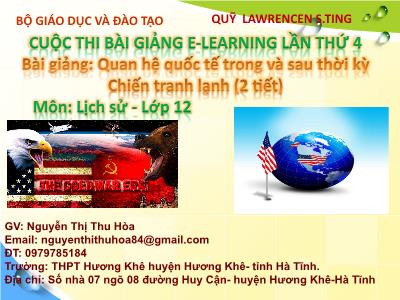 Bài giảng Lịch sử Lớp 12 - Quan hệ quốc tế trong và sau thời kỳ Chiến tranh lạnh (2 tiết)