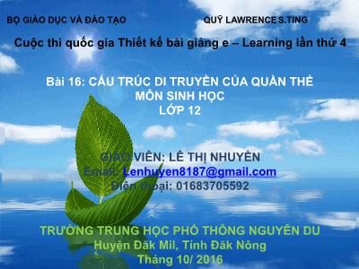 Bài giảng Sinh học Lớp 12 - Bài 16: Cấu trúc di truyền của quần thể - Lê Thị Nhuyền