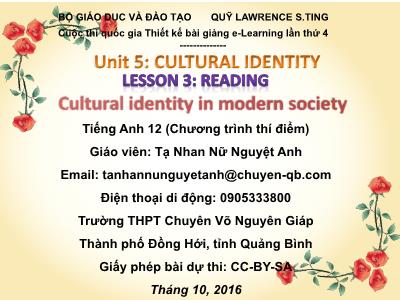 Bài giảng Tiếng Anh Lớp 12 - Unit 5: Cultural identity - Lesson 3: Reading - Tạ Nhan Nữ Nguyệt Anh