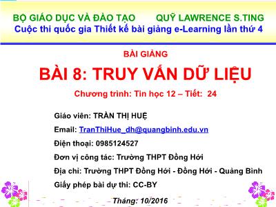 Bài giảng Tin học Lớp 12 - Bài 8: Truy vấn dữ liệu - Trần Thị Huệ