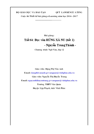 Giáo án Ngữ văn Lớp 12 - Tiết 64: Văn bản Rừng xà nu - Nguyễn Trung Thành